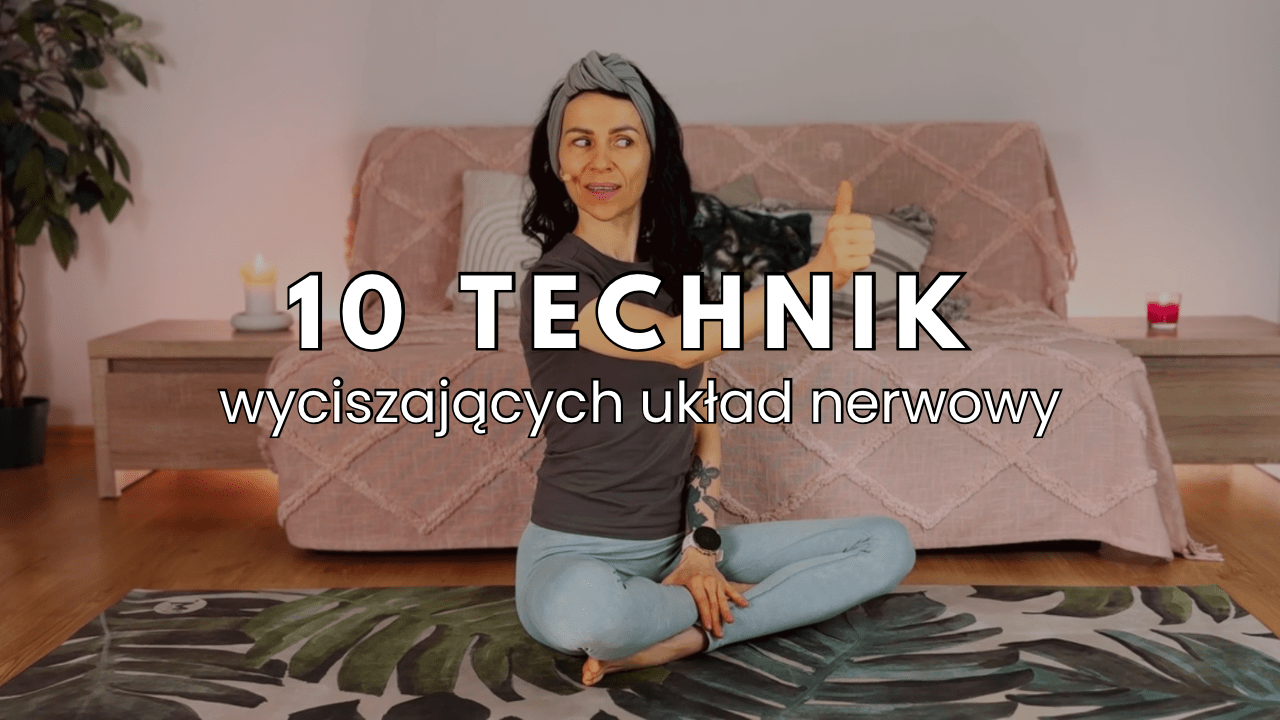 10 technik wyciszających układ nerwowy